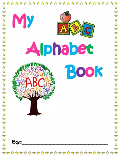 Alphabet+Book+Cover+Page Alphabet Book Cover, Kids Alphabet Book, Preschool Alphabet Book, Abc Coloring Book, Alphabet Letter Crafts, Book Cover Page, Phonics Books, Abc Printables, Printable Alphabet Letters