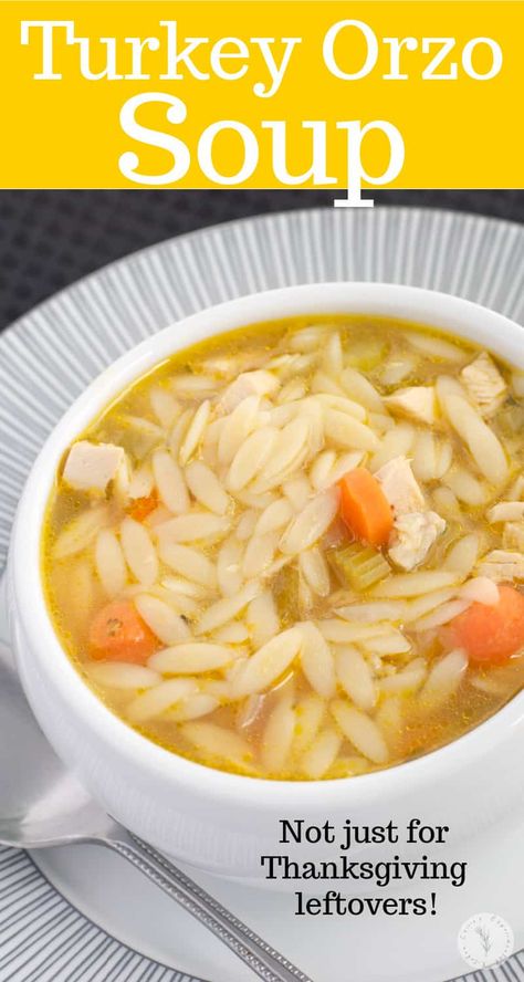 Turkey Orzo Soup, Turkey Orzo, Soup Turkey, Ground Turkey Soup, Orzo Soup Recipes, Leftover Thanksgiving, Soups Recipes, Turkey Soup Recipe, Thanksgiving Turkey Leftovers