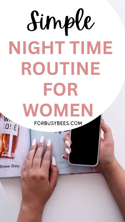 Night time routine for women 8:00 Pm Night Routine, Nightly Routine Women, Night Time Routine Checklist, Nighttime Routine Aesthetic, Night Time Routine Aesthetic, Cozy Night Routine, Night Routine Checklist, Before Bed Routine, Bed Routine