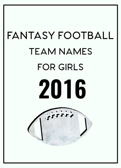 Fantasy Football Team Names For Girls 2016 Fantasy Football Names Funny, Fantasy Football Team Names, Fantasy Team Names, Fantasy Football Funny, Fantasy Football Names, Fantasy Football Logos, Fantasy Football Trophy, Football Team Names, Football Names