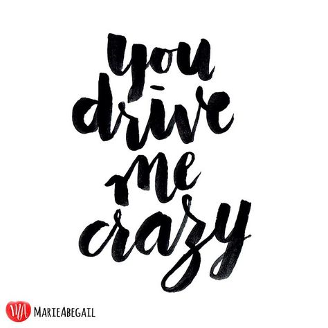 “80/365: You drive me crazy! ” People Drive Me Crazy Quotes, Driving Me Crazy, You Drive Me Crazy Quotes, Drive You Insane, Driving Me Crazy Quotes, You Make Me Crazy, You Drive Me Crazy, Crazy Quotes, Drive Me Crazy