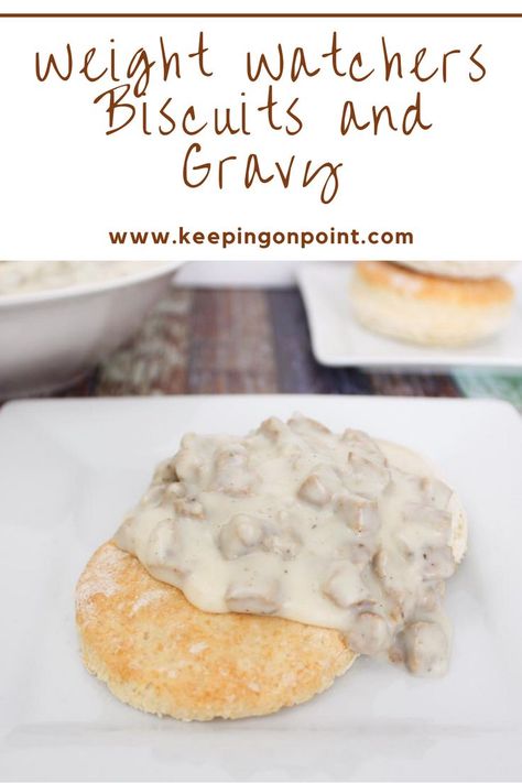 Recipe For Biscuits And Gravy, Low Fat Biscuits, Recipe For Biscuits, Healthy Biscuits, Keeping On Point, Biscuits And Gravy Casserole, Ww Breakfast, Weight Watchers Recipes Desserts, Weight Watchers Chicken