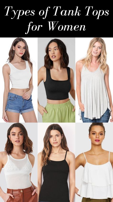 Types of Tank Tops for women with Names Different Types Of Tops With Names, Types Of Tank Tops, Dress Types, Spaghetti Top, Types Of Dresses, Tops For Women, Cami Tops, Body Shapes, Different Types