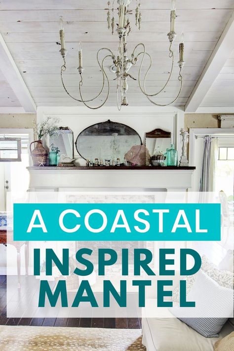 Coastal Mantel Decor, Sea Side Decor, Beach Mantel Decorating Ideas, Beach Shabby Chic Coastal Style, Beach Mantle Decor, Coastal Mantle Decorating Ideas, Nautical Mantle Decor, Beachy Fireplace Ideas, Coastal Mantel Decorating Ideas