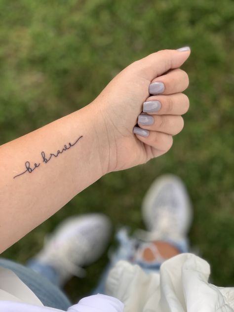 Be brave Be Brave Tattoo Ideas, John 13 7 Tattoo, Brave Tattoo, Just Breathe Tattoo, Wrist Tatoo, Be Brave Tattoo, Font Tato, Strong Tattoos, Meaningful Wrist Tattoos