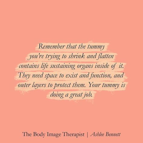 Our tummies are doing the best they can. This part of our body is helping us remain alive, irrespective of what it looks like, or how it… Body Neutrality, Disorder Quotes, Body Positive Quotes, Recovery Inspiration, Anti Dieting, Eft Tapping, Recovery Quotes, Positive Body Image, Diet Culture