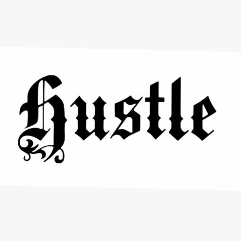 Hustle Old English Old English Word Tattoo, Hustle Tattoo Design, Old English Quotes, Hustler Tattoo, Gangster Words, Gangster Writing, Hustle Tattoo, School Calligraphy, Boss Tattoo