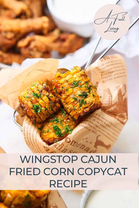 Cajun Corn Wingstop, Wingstop Fried Corn, Wingstop Cajun Fried Corn Recipe, Cajun Corn On The Cob Wingstop, Wing Stop Cajun Corn Recipe, Wingstop Corn Recipe, Wing Stop Corn Recipe, Wing Stop Corn, Homemade Wingstop