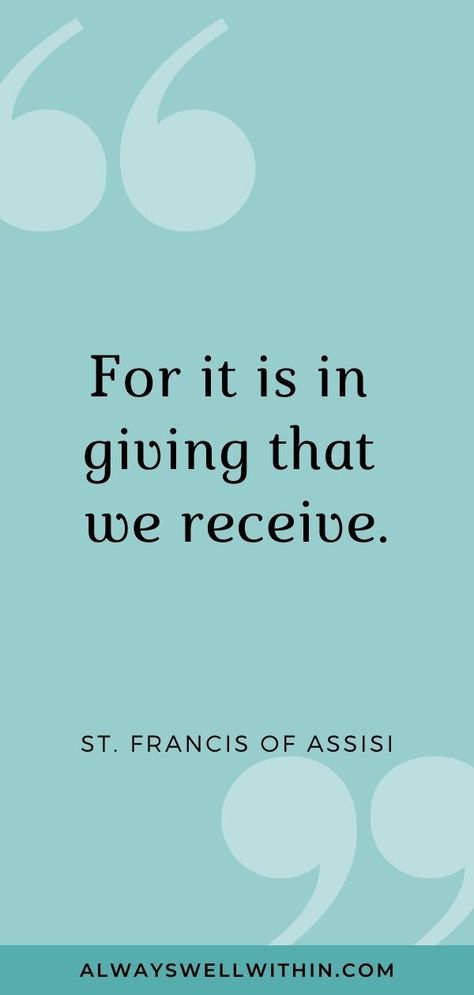 St. Francis of Assisi Quote:  "For it is in giving that we receive.” #quotes #quotestoliveby #inspirtion # inspiraitonalquotes ##quoteoftheday #generosity #generosityquotes Giving And Receiving Quotes, Happiness Of Others Quotes, Quotes For Giving To Others, Give To Others Quotes, The Gift Of Giving Quotes, Be Of Service Quotes, Being Of Service Quotes, Quotes On Generosity, Gift Of Giving Quotes