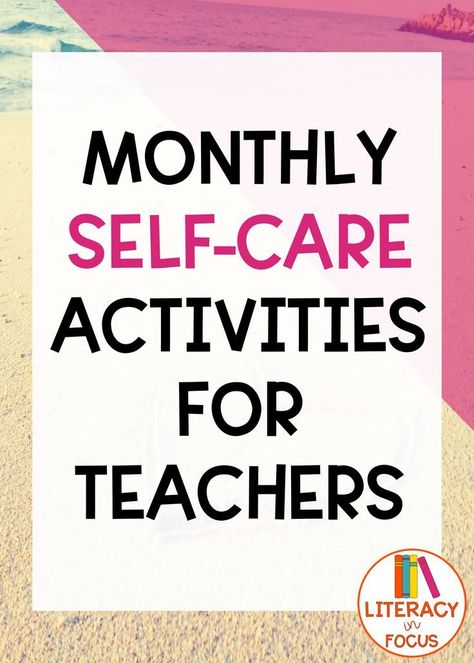 Self Care Activities For High School Students, Self Care For Teachers Ideas, Wellness Committee Ideas Fun, Teacher Self Care Kit, Teacher Of The Month, Monthly Self Care, Mindfulness For Teachers, Faculty Lounge, Teacher Self Care