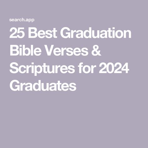 25 Best Graduation Bible Verses & Scriptures for 2024 Graduates Godly Graduation Quotes, Bible Verse For Senior Year, Scripture For Graduates High Schools, Graduation Quotes Bible Verses, Graduation Scripture Quotes, Senior Quotes For Yearbook Bible Verse, Scripture For Graduates, Senior Bible Verses, Bible Verse About Future