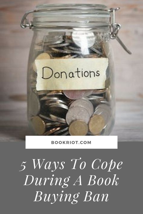 You can survive a book buying ban. Here are some ways to cope. Book Buying Ban, Book Buying, Types Of Reading, Book Of Life, 5 Ways, A Book, Decorative Jars, Improve Yourself, Reading