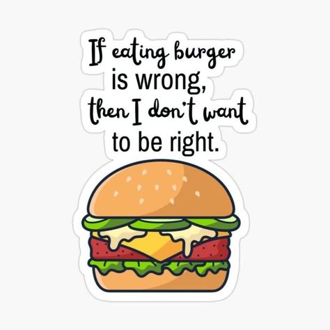 Burger Quotes Instagram, Burger Content, Burger Quotes, Sandwiches Quote, Culinary Quotes, Eating Burger, Funny Burger, Stall Decorations, Happy Hour Food