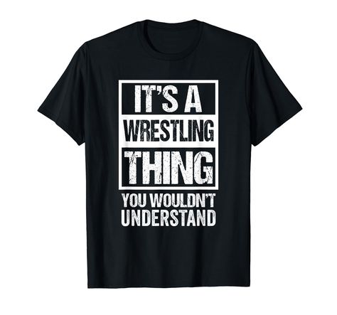 PRICES MAY VARY. You love to wrestle or watch wrestling matches and nobody understands your passion? Then this fun "It's A Wrestling Thing - You Wouldn't Understand" design is perfect for you! Wear this distressed design yourself or give it as a gift to someone who also loves this beautiful and athletic sport. They will adore this design and wear it proudly, especially to the ring, a training session, or when meeting with their fellow fighters. Lightweight, Classic fit, Double-needle sleeve and Wrestling Mom Shirts, Funny Wrestling, Watch Wrestling, Sports Costume, Wrestling Shirts, Wrestling Mom, Women T Shirt, Mom Shirts, Branded T Shirts