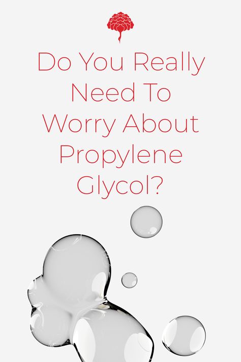 Do You Really Need To Worry About Propylene Glycol? Chemistry Class, Personal Care Products, Pet Bottle, Simple Words, Do You Really, Beauty Industry, Propylene Glycol, Hair Conditioner, Clean Beauty