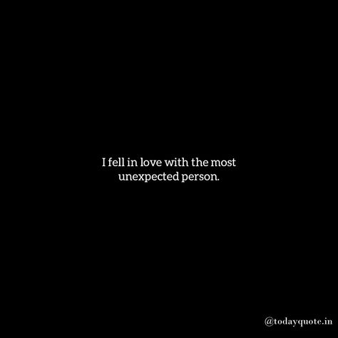 Love Quotes Finally Found Love Quotes, Quotes On Unexpected Love, Quotes About Love Ending, Unconfessed Love Quotes, Quotes About Falling In Love Unexpected, Fall In Love Quotes Unexpected, Unspoken Love Quotes, Falling In Love Quotes Unexpected, Someone New Quotes