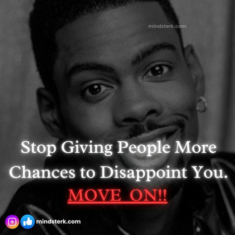 Stop Giving People More Chances to Disappoint You! MOVE YOU !! #mindsterk #inspirationquotes #AchievingSuccess #meaningoflife #Keepgoingforward #selfhelpquotes When People Disappoint You Quotes, People Disappoint, People Disappoint You, Disappointment In People, Giving People, You Quotes, Meaning Of Life, Achieve Success, Keep Going