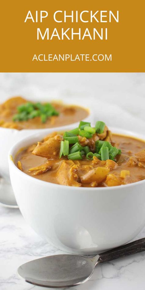 AIP Chicken Makhani recipe from acleanplate.com via @acleanplate Autoimmune Paleo Crockpot Recipes, Lectin Free Indian Recipes, Aip Chicken Recipes Autoimmune Paleo, Chicken Makhani, Wild Rose Detox Recipes, Aip Diet Recipes, Nightshade Free Recipes, Autoimmune Paleo Diet, Autoimmune Recipes