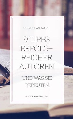 9 Tipps erfolgreicher Autoren (und was sie bedeuten) Pinterest Blog, Letter Board, Blogging, Writing, Marketing, Book Cover, Books, Pins, Quick Saves