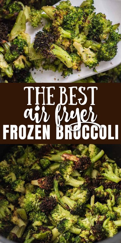 Airfryer Broccoli Frozen, Air Fry Frozen Broccoli Recipe, Air Fryer Roasted Broccoli From Frozen, How To Cook Frozen Broccoli In Air Fryer, Crispy Air Fryer Broccoli, Airfry Frozen Broccoli, How To Air Fry Frozen Broccoli, Frozen Brocolli In Air Fryer, Broccoli Recipes With Frozen Broccoli