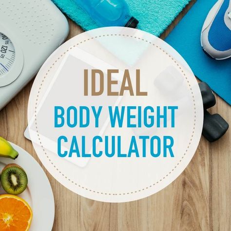 Ideal Body Weight Calculator: How Much Should You Weigh? Weight Charts For Women, Calorie Cycling, Keto Calculator, Macros Diet, Weight Charts, Weight Calculator, Ideal Body Weight, Calorie Calculator, Lose 15 Pounds