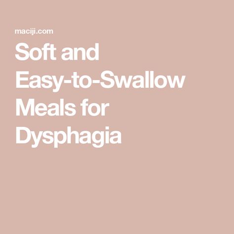 Soft and Easy-to-Swallow Meals for Dysphagia Dysphagia Diet Recipes Ideas, Chicken Puree, Dysphagia Recipes, Dysphagia Diet, Swallow Food, Voice Therapy, Soft Foods, Soft Food, Avocado Smoothie