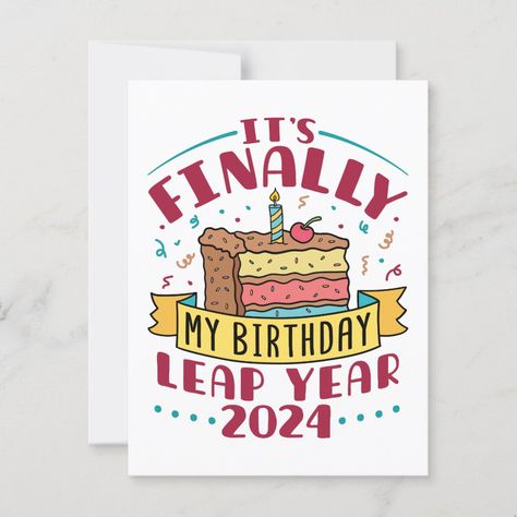 Funny Waiting Quotes, Feb Quotes, Birthday Cake Graphic, Cake Graphic, Waiting Quotes, Leap Year Birthday, Birthday Postcard, Leap Day, Happy Birthday Son