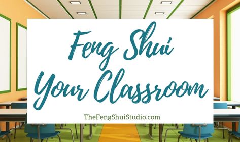 The Feng Shui Studio - Feng Shui Education & Application Classroom Feng Shui, Feng Shui Classroom, Feng Shui Studio, Feng Shui Front Door, Feng Shui Kitchen, Room Feng Shui, Education Application, Feng Shui Energy, Feng Shui Principles