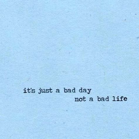 Not even a bad day because it’s not a bad life 😍 Blue Aesthetic Quotes, Definition Quotes, Quotes Tumblr, Best Quotes Ever, Baby Blue Aesthetic, Bad Thoughts, Bad Life, Something To Remember, Cute Love Wallpapers