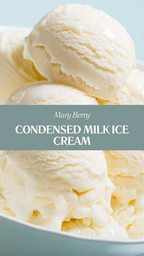 Mary Berry Condensed Milk Ice Crea Sweetened Condensed Milk Vanilla Ice Cream, Vanilla Ice Cream With Condensed Milk, Ice Cream With Eagle Brand Milk, Condensed Milk Vanilla Ice Cream, Homemade Ice Cream Using Sweetened Condensed Milk, Sweetened Condensed Milk Ice Cream Recipes, Condensed Milk Popsicles, Homemade Ice Cream Sweetened Condensed Milk, Coconut Condensed Milk Ice Cream