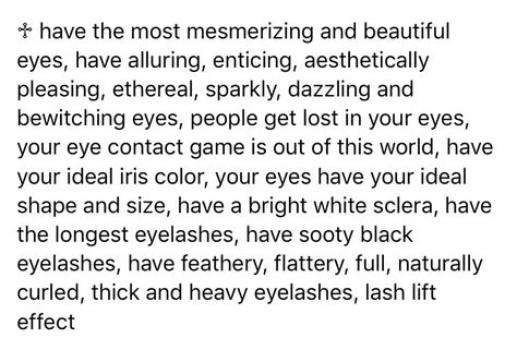 Eye Color Affirmations, Big Eyes Affirmations, Ideal Face Affirmation, Doll Beauty Affirmations, Eyes Affirmations, Eye Affirmations, Seductive Style, Ideal Shape, Vision Board Manifestation