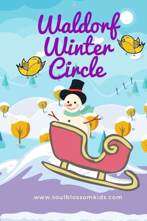 Waldorf Winter Circle-find joy in the magic of winter - Soul Blossom Kids Waldorf Winter Solstice, Waldorf Circle Time, Waldorf Songs Circle Time, Preschool Winter Songs And Fingerplays, Waldorf Seasons, Waldorf Kids, English Rhymes, Waldorf Kindergarten, Toddler Class