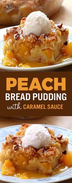 Easy Peach Bread, Peach Bread Pudding, Bread Pudding With Caramel Sauce, Peach Bread Puddings, Best Bread Pudding Recipe, Fresh Fruit Desserts, Peach Bread, Puding Roti, Bbq Summer