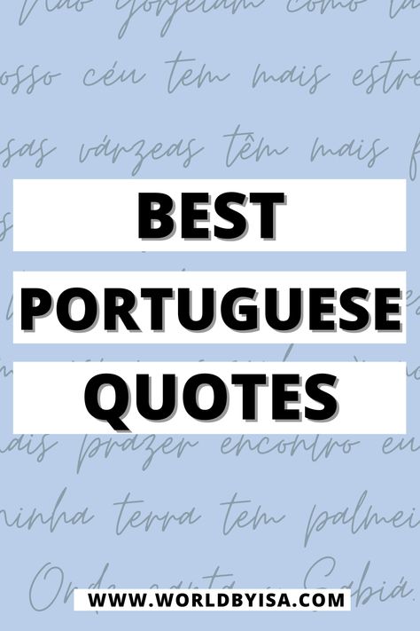 Portuguese Quotes Life, Short Portuguese Quotes, Love Quotes In Portuguese, Portuguese Captions For Instagram, Portuguese Sayings Tattoo, Portuguese Words Meaningful, Portuguese Words Tattoo, Portuguese Quotes With Translation, Quotes In Portuguese