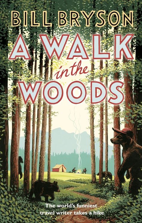 Bill Bryson, A Walk In The Woods, Dry Humor, Emma Thompson, Robert Redford, Travel Humor, Take A Hike, Appalachian Trail, World Of Books