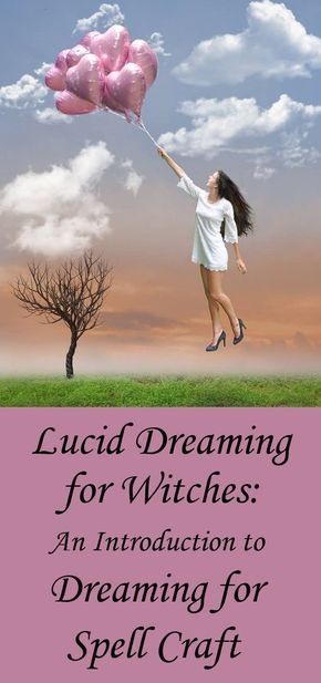 Lucid Dreaming for Witches: How to Use the Magic of Your Dreams in Spell Craft. Dream Spell, Universal Connection, Wiccan Spell Book, The Third Eye, Dream Symbols, Astral Projection, Dream Journal, Wiccan Spells, Dream Interpretation