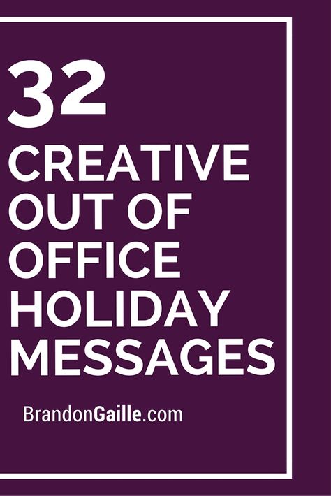 32 Creative Out of Office Holiday Messages Last Working Day Office Message, Out Of Office Quotes Holiday, Out Of The Office Message, Funny Out Of Office Messages, Holiday Messages For Employees, Business Holiday Cards Wording, Generic Holiday Card Message, Mix Fonts, Employee Appreciation Quotes