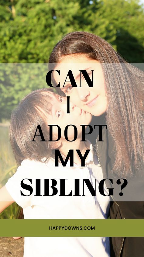 Find out if adopting your adult sibling is the right route to take. Adult Adoption | Family Caregiver | Down Syndrome | Trisomy 21 | Future Planning | Adoption | Caregiver Support Down Sydrome, Helping Family, Half Siblings, Birth Parents, Caregiver Support, Future Planning, Parental Rights, Rights And Responsibilities, Family Caregiver