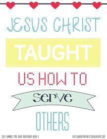 Life's Journey To Perfection: LDS Sharing Time Ideas for November 2015 Week 2: Jesus Christ taught us how to serve others. Sharing Time Ideas, Rs Activities, Primary Activity, Mormon Messages, Serving God, Primary Presidency, Lds Primary Lessons, Crafts Printable, Lds Lessons