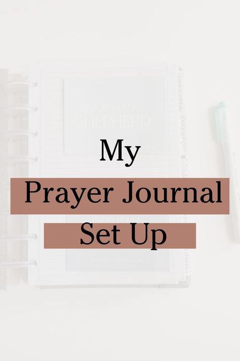 My Prayer Journal Set Up - Raising Home 2025 Prayer Journal, Cute Prayer Journal Ideas, Prayer Journal Page Ideas, Prayer Journaling Ideas, Christian Journal Ideas Inspiration, How To Prayer Journal, Pray Journal Ideas, Prayer Binder Ideas Diy, How To Make A Prayer Journal