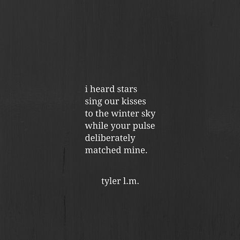 #poem #poetry #poet #myheart #soul #stars #kisses #sky #pulse #feels #love #lovequotes #mine #tylerlm Poem About Kiss, Kissing Poetry, Poems About Kisses, Kiss Poetry, Kiss Poem, Poems About Stars, Love Letters To Your Boyfriend, Deep Quote, Kissing Quotes