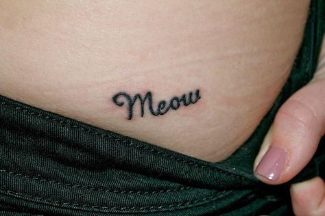 meow :D Words For Tattoos, Catwoman Tattoo, Tattoos With Words, Meow Tattoo, Devil Tattoo, Word Tattoos, Simple Words, Skin Art, Say More