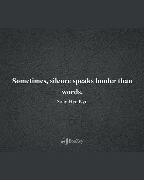 Sometimes, silence speaks louder than words. ~Song Hye Kyo The quote by Song Hye Kyo, “Sometimes, silence speaks louder than words,” epitomizes the profound impact that silence can have in communication. In a world filled with constant noise and chatter, individuals often overlook the power of silence. Although words are the traditional medium of expression, there are certain situations where silence can convey more meaning and depth. Silence can be immensely powerful, whether it is a pause... Deep Sayings, The Power Of Silence, Power Of Silence, Silence Quotes, Hye Kyo, Good Sentences, Funny Story, Moment Of Silence, Narcissistic Behavior