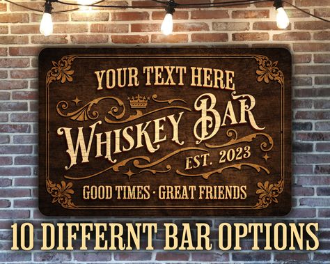 Vintage Bar Signs, Speakeasy Basement, Rustic Basement Bar, Vintage Inspired Signs, Victorian Bar, Bourbon Room, Homework Room, Life Upgrade, Custom Bar Signs