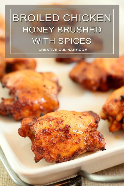 These Broiled Chicken Thighs with Honey and Spices are simple. Simple to prepare and so delicious with a great combination of sweet and heat. Broiled Chicken Thighs, Fall Treats Recipes, Spiced Honey, Broiled Chicken, Spicy Honey, Boneless Chicken Thighs, Spice Recipes, Chicken Dinner Recipes, Chicken Thighs