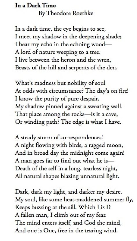 Theodore Roethke - I used this poem on my application to Rollins College and then again on my very last paper. It had two different meanings at each period of my life with equal importance and significance. Immortal Longings, Theodore Roethke, Rollins College, English Poems, Poem A Day, The Poem, Flower Quotes, Magic Words, Poetry Words