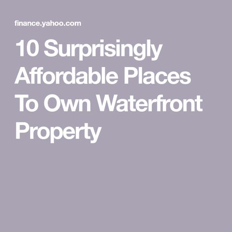 10 Surprisingly Affordable Places To Own Waterfront Property Grand Isle, Ocean Front Property, West New York, Out Of Reach, Waterfront Property, Southern Hospitality, Lake Erie, Beach Getaways, Gulf Of Mexico