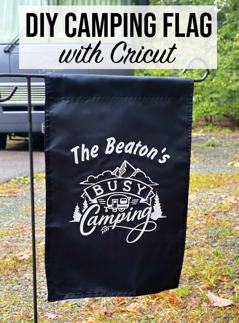 Camping Flag Kids Camping Cricut, Camping Banner Ideas, Iron On Projects Ideas, Camper Flags Ideas, Diy Campsite Signs, Camping Outside Decor, Cricut Flag Ideas, Camp Flags Diy, Camping Garden Flags