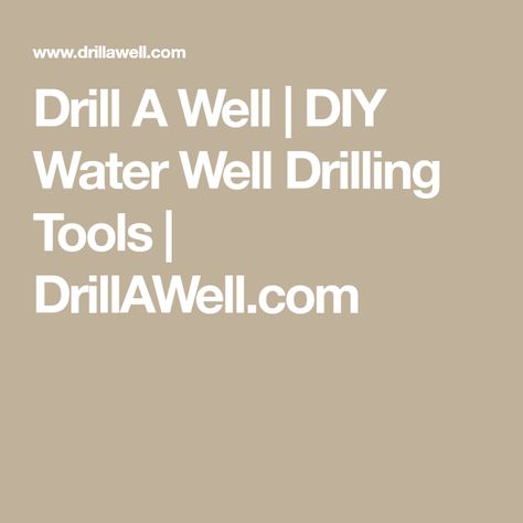 Drill A Well | DIY Water Well Drilling Tools | DrillAWell.com Diy Water Well, Water Well Drilling Rigs, Water Well Drilling, Well Drilling, Secret Boards, Drilling Tools, Water Bill, Drilling Rig, Diy Water