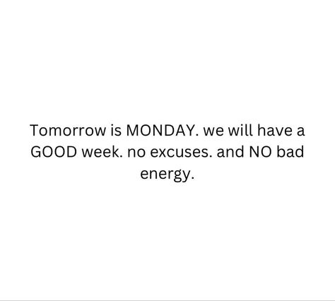 No Bad Energy, Nubian Goddess, Tomorrow Is Monday, Bad Energy, Good Week, Reminder Quotes, Energy, Quotes